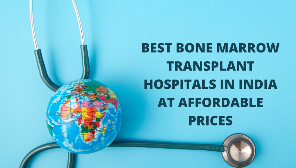 Best Bone Marrow Transplant Hospitals in India