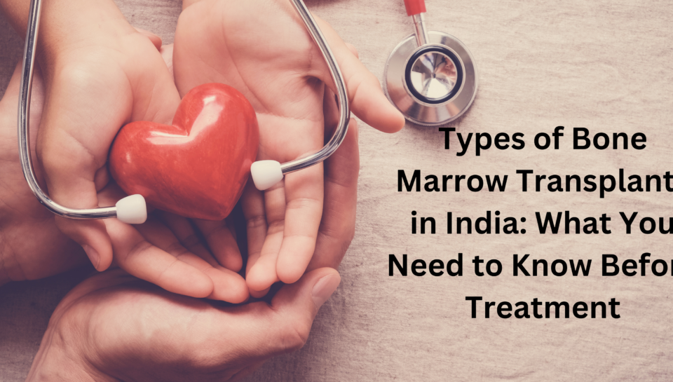 Bone Marrow Treatment, Procedure, Recovery & Process in India (2)